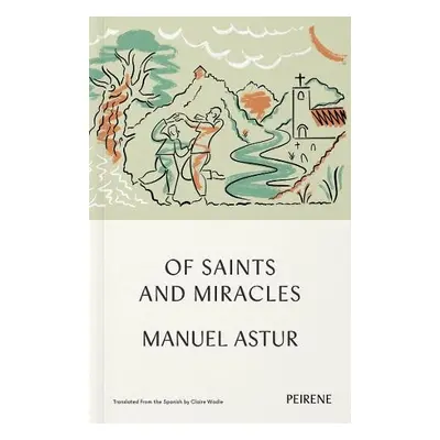 Of Saints and Miracles - Astur, Manuel