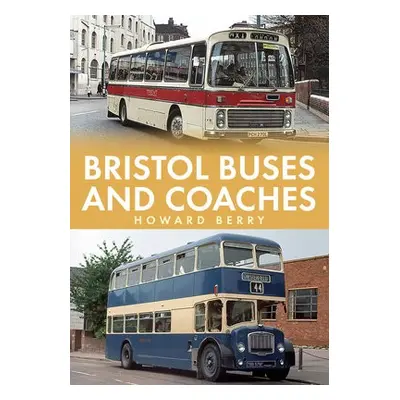 Bristol Buses and Coaches - Berry, Howard