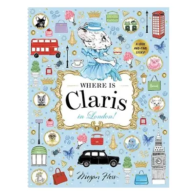 Where is Claris in London! - Hess, Megan