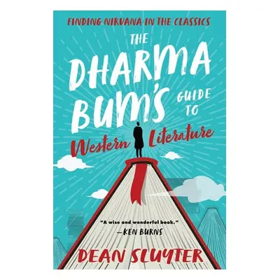 Dharma Bum's Guide to Western Literature - Sluyter, Dean