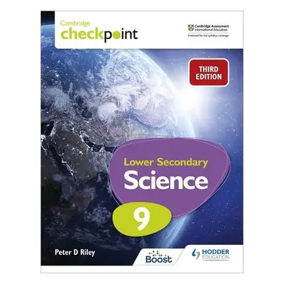 Cambridge Checkpoint Lower Secondary Science Student's Book 9 - Riley, Peter