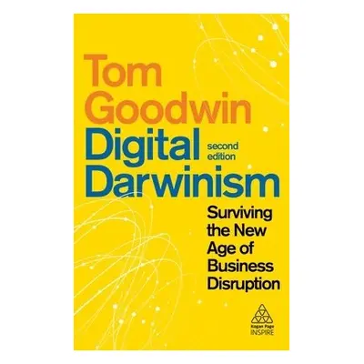 Digital Darwinism - Goodwin, Tom