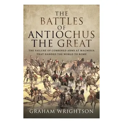 Battles of Antiochus the Great - Graham, Wrightson,