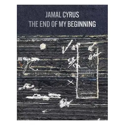 Jamal Cyrus: The End of My Beginning