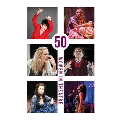 50 Women in Theatre