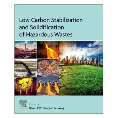 Low Carbon Stabilization and Solidification of Hazardous Wastes