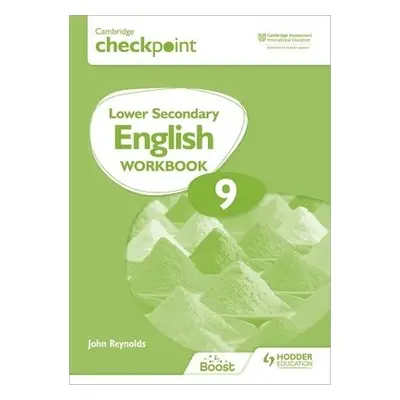 Cambridge Checkpoint Lower Secondary English Workbook 9 - Reynolds, John