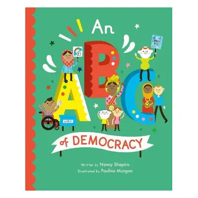 ABC of Democracy - Shapiro, Nancy