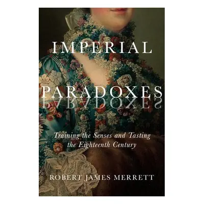 Imperial Paradoxes - Merrett, Robert James