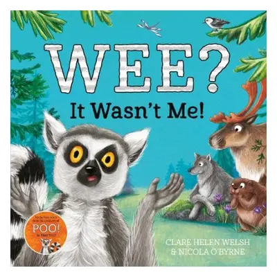 Wee? It Wasn't Me! - Welsh, Clare Helen