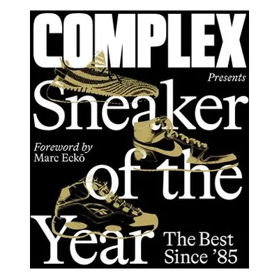 Complex Presents: Sneaker of the Year: The Best Since '85 - Complex Media, Inc.