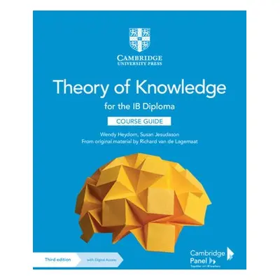 Theory of Knowledge for the IB Diploma Course Guide with Digital Access (2 Years) - Heydorn, Wen