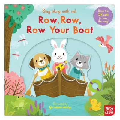 Sing Along With Me! Row, Row, Row Your Boat - Nosy Crow Ltd