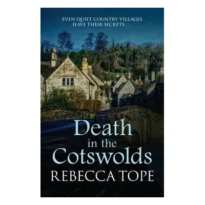 Death in the Cotswolds - Tope, Rebecca (Author)