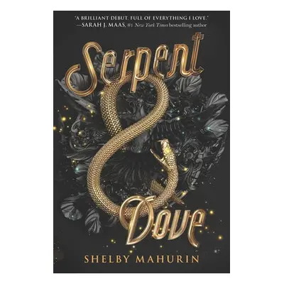 Serpent a Dove - Mahurin, Shelby