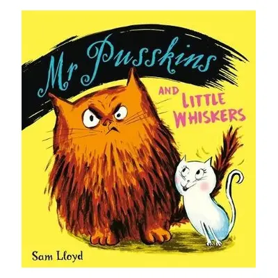 Mr Pusskins and Little Whiskers - Lloyd, Sam