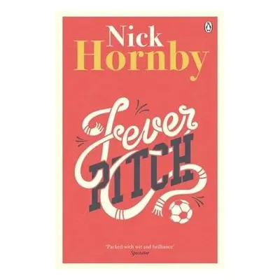 Fever Pitch - Hornby, Nick