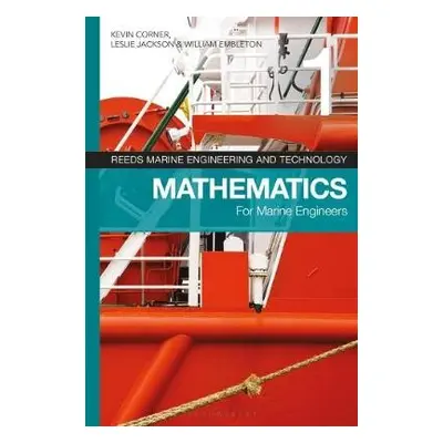 Reeds Vol 1: Mathematics for Marine Engineers - Corner, Kevin (Lecturer in Mathematics, South Ty