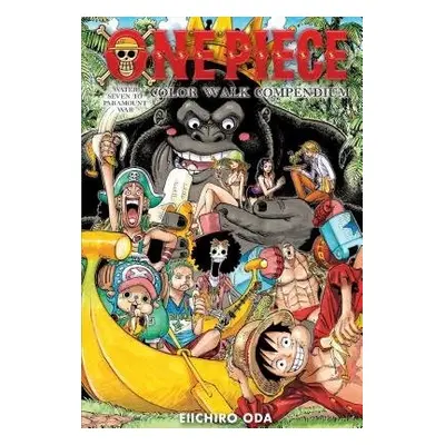 One Piece Color Walk Compendium: Water Seven to Paramount War - Oda, Eiichiro