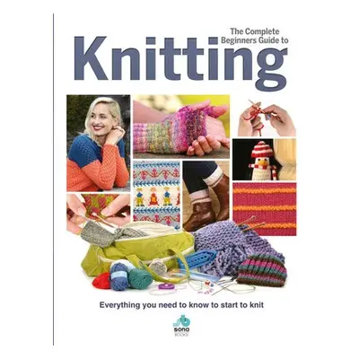 Complete Beginners Guide to Knitting