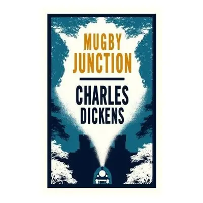 Mugby Junction - Dickens, Charles