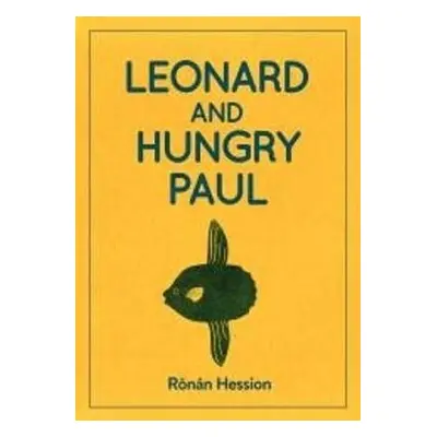 LEONARD AND HUNGRY PAUL - Hession, Ronan