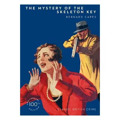 Mystery of the Skeleton Key - Capes, Bernard