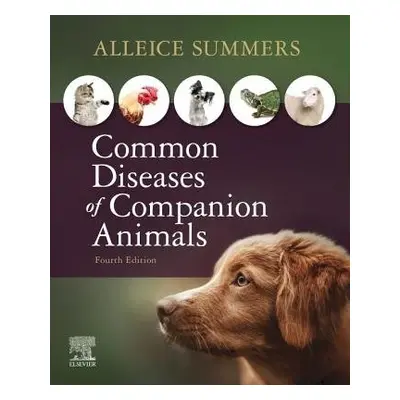 Common Diseases of Companion Animals - Summers, Alleice (Cedar Valley College, Veterinary Techno