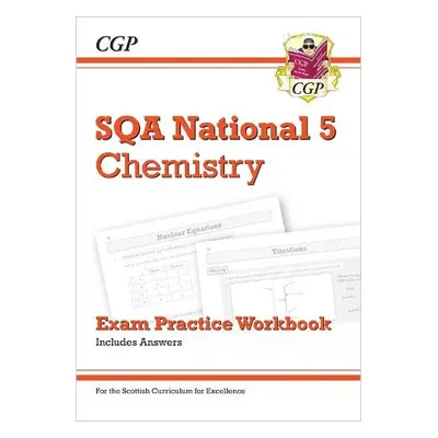 National 5 Chemistry: SQA Exam Practice Workbook - includes Answers - CGP Books