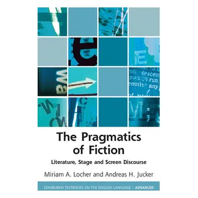 Pragmatics of Fiction - Jucker, Andreas a Locher, Miriam