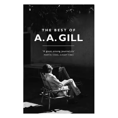 Best of A. A. Gill - Gill, Adrian