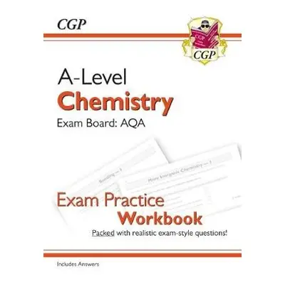 A-Level Chemistry: AQA Year 1 a 2 Exam Practice Workbook - includes Answers - CGP Books