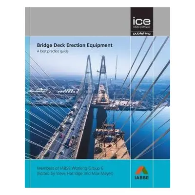 Bridge Deck Erection Equipment - Harridge, Steve