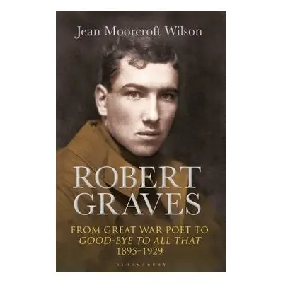 Robert Graves - Moorcroft Wilson, Dr Jean