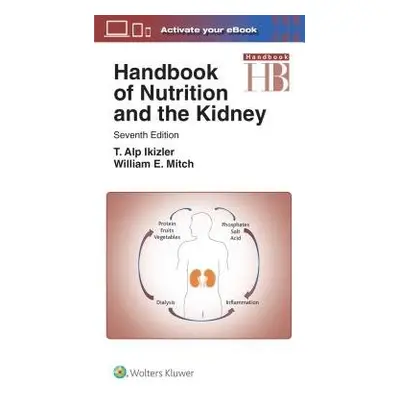 Handbook of Nutrition and the Kidney - Mitch, William E, MD a Ikizler, T. Alp