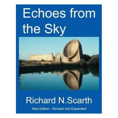 Echoes from the Sky - Scarth, Richard Newton