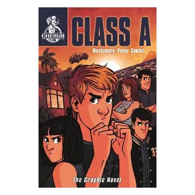 CHERUB: Class A: The Graphic Novel - Muchamore, Robert