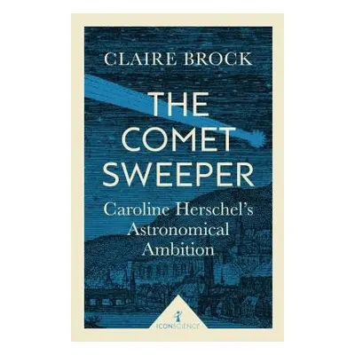 Comet Sweeper (Icon Science) - Brock, Claire