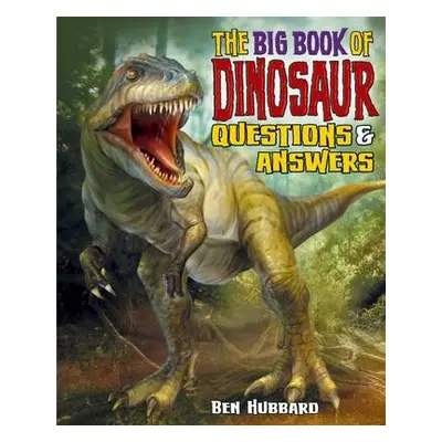 Dinosaur Questions a Answers - Hubbard, Ben