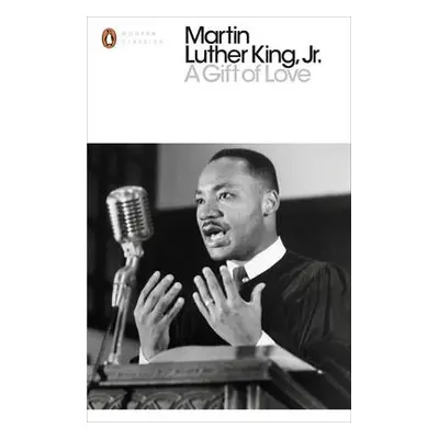 Gift of Love - Jr., Martin Luther King,