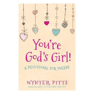 You're God's Girl! - Pitts, Wynter