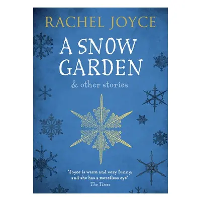 Snow Garden and Other Stories - Joyce, Rachel