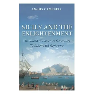 Sicily and the Enlightenment - Campbell, Angus