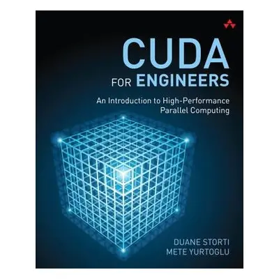 CUDA for Engineers - Storti, Duane a Yurtoglu, Mete