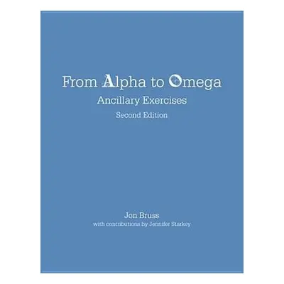 From Alpha to Omega: Ancillary Exercises - Bruss, Jon a Starkey, Jennifer