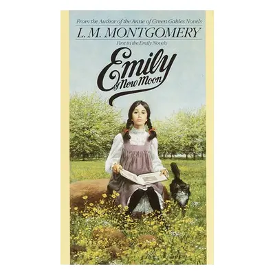 Emily of New Moon - Montgomery, L. M.