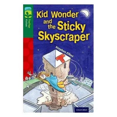 Oxford Reading Tree TreeTops Fiction: Level 12 More Pack C: Kid Wonder and the Sticky Skyscraper