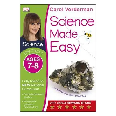 Science Made Easy, Ages 7-8 (Key Stage 2) - Vorderman, Carol