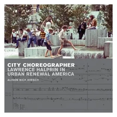 City Choreographer - Hirsch, Alison Bick