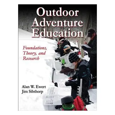 Outdoor Adventure Education - Ewert, Alan a Sibthorp, Jim